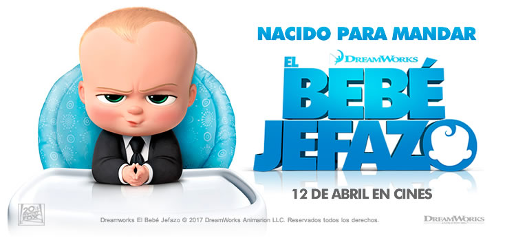 El Bebé Jefazo, lo nuevo de Dreamworks, se estrenará este próximo 12 de Abril en Cines